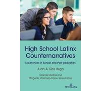 Juan A. Ríos Vega High School Latinx Counternarratives (Tascabile)