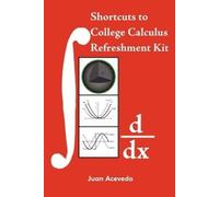 Juan Acevedo Shortcuts to College Calculus Refreshment Kit (Tascabile)