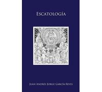 Juan Andrés Jorge García-Reyes Escatología (Copertina rigida)