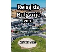 Juan Antonio An Reisgids Bulgarije 2026: De ultieme gids voor het ontdekk (Book)