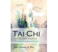 Juan Antonio de Blas Tai Chi for older people (Tascabile)