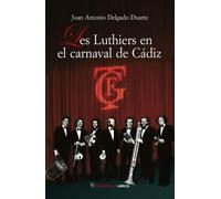 Juan Antonio Delgado Duarte Les Luthiers en el carnaval de Cádiz