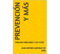 Juan Antonio González de León Prevención Y Más (Tascabile)