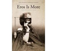 Juan Antonio Gonzalez Iglesias Eros Es Mas/Eros Is More (Tascabile)