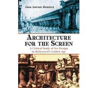 Juan Antonio Ramírez Architecture for the Screen (Tascabile)