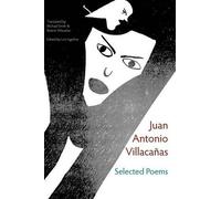 Juan Antonio Villacanas Selected Poems (Tascabile)