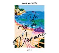Juan Arcones Un rey de verano / A Summer King (Tascabile)