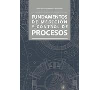 Juan Arturo Miranda Medr Fundamentos de medición y control de proce (Tascabile)