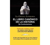 Juan Bautista B El Libro Canonico de La Historia de Confucianismo. C (Tascabile)