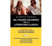 Juan Bautista B Mil Frases Celebres de la Literatura Clasica. La Cri (Tascabile)