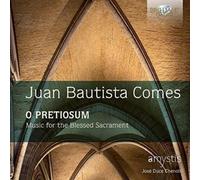 Juan Bautista C Juan Bautista Comes: O Pretiosum, Music for the Blessed Sac (CD)