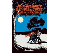 Juan Belmonte matador de toros: Su vida y sus hazañas
