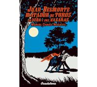Juan Belmonte matador de toros: Su vida y sus hazañas
