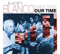 Juan Blanco - Nuestro Tiempo (Our Time)