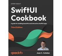 Juan C. Catalan SwiftUI Cookbook (Tascabile)