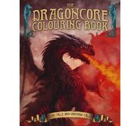 Juan Calle Santiago Calle The Dragoncore Colouring Book (Tascabile)