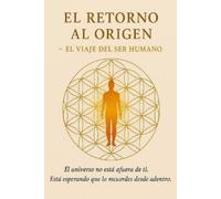 Juan Carlos Cruz El Retorno al Origen (Tascabile)