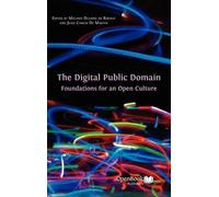 Juan Carlos De Martin The Digital Public Domain (Copertina rigida)
