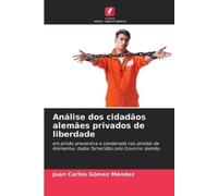 Juan Carlos Gómez Mé Análise dos cidadãos alemães privados de liber (Tascabile)