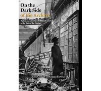 Juan Carlos González Espitia On the Dark Side of the Archive (Copertina rigida)