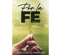 Juan Carlos Harrigan Por La Fe (Tascabile)