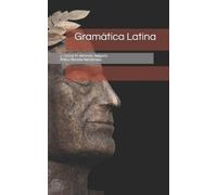Juan Carlos Moreno-Arrones Delgado Gramática Latina (Tascabile)