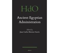 Juan Carlos Moreno García Ancient Egyptian Administration (Copertina rigida)