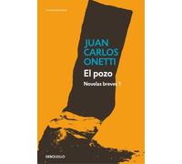 Juan Carlos Onetti El pozo. Novelas breves #1 / The Well (Tascabile)
