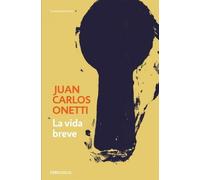 Juan Carlos Onetti La vida breve / A Brief Life (Tascabile)