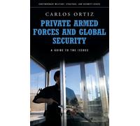 Juan Carlos Ortiz Private Armed Forces and Global Security (Copertina rigida)