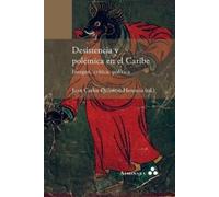 Juan Carlos Quint Desistencia y polémica en el Caribe. Imagen, críti (Tascabile)