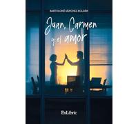 Juan, Carmen y el amor