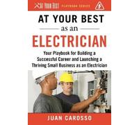 Juan Carosso At Your Best as an Electrician (Tascabile) At Your Best Playbooks