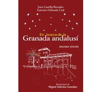 Juan Castilla Brazales Antonio Orihuela Uzal Miguel Sobrin En busca de la Granad