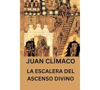 Juan Clímaco: La escalera del ascenso divino
