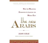 Juan Cole The New Arabs (Tascabile)