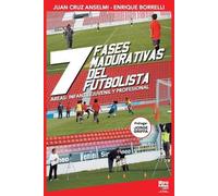 Juan Cruz Anselmi Enrique Bor Las siete fases madurativas del futbo (Tascabile)