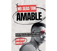 Juan David Arbelaez No Seas Tan Amable (Tascabile) Importacuslismo Práctico