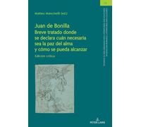 Juan de Bonilla Breve tratado donde se declara cuán necesaria sea la paz del alma y cómo se pueda alcanzar; Edición crítica