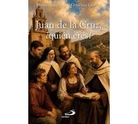 Juan de la Cruz, ¿quién eres?