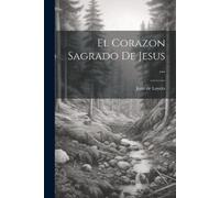 Juan De Loyola El Corazon Sagrado De Jesus ... (Tascabile)