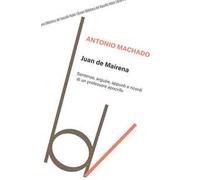 Juan de Mairena. Sentenze, arguzie, appunti e ricordi di un professore apocrifo