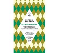 Juan de Mairena. Sentenze e arguzie, appunti e ricordi di un professore apocrifo