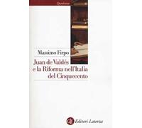 Juan de Valdés e la Riforma nell'Italia del Cinquecento