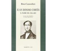 Juan Donoso Cortés. Il padre del Sillabo