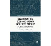 Juan E. Castañe Government and Economic Growth in the 21st Ce (Copertina rigida)
