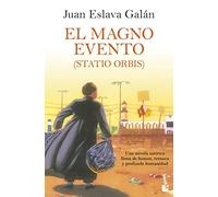 Juan Eslava Galan El magno evento: (Statio Orbis) (Novela) (Tascabile)