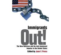 Juan F. Perea Immigrants Out (Tascabile) Critical America