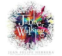 Juan Felipe Herrera Jabberwalking (Tascabile)