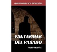Juan Fernández Learn Spanish With Stories (B1) (Tascabile)
